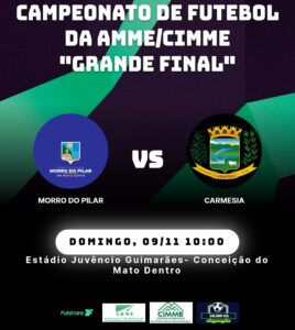  CAMPEONATO REGIONAL DE FUTEBOL AMME/CIMME É HORA DA GRANDE FINAL!